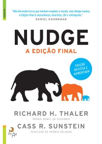 Richard Thaler e Cass Sunstein — Nudge - a Edição Final