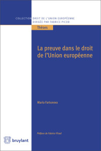 Maria Fartunova-Michel; — La preuve dans le droit de l'Union europenne