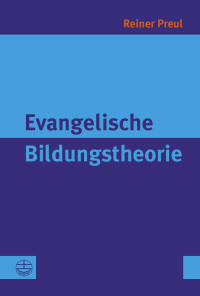 Reiner Preul — Evangelische Bildungstheorie