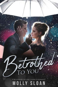 Molly Sloan — Betrothed to You