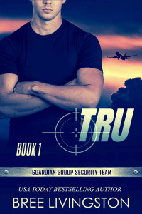 Bree Livingston [Livingston, Bree] — Tru (Guardian Group Security Team #1)