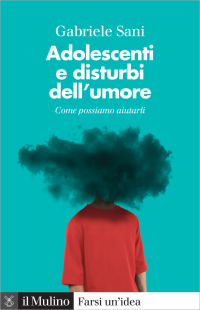 Gabriele, Sani; — Adolescenti e disturbi dell'umore