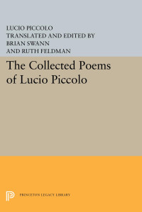 Lucio Piccolo — The Collected Poems of Lucio Piccolo