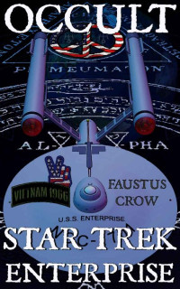 FAUSTUS CROW — OCCULT STAR TREK: ENTERPRISE