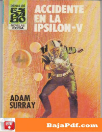 Adam Surray — Accidente en la Ipsilon-V [17342]