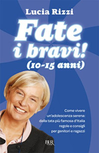 Lucia Rizzi — Fate i bravi!