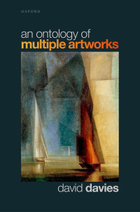 David Davies — An Ontology of Multiple Artworks