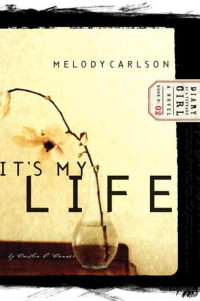 Carlson, Melody — Its My Life