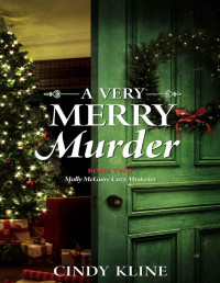 Cindy Kline — A Very Merry Murder (Molly McGuire Cozy Mystery 2)