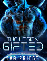 Eva Priest — Gifted: A Sci-fi Alien Holiday Romance (The Legion: Savage Lands Sector)