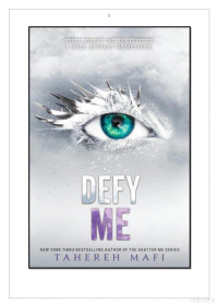 Tahereh Mafi — Defy me (Saga Shatter Me 5)