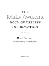 Botham, Noel — The Totally Awesome Book of Useless Information