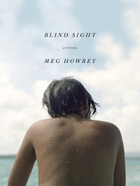 Meg Howrey — Blind Sight