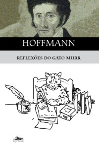 E. T. A. Hoffmann — Reflexões do gato Murr