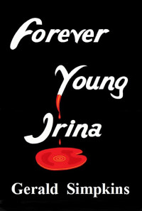 Gerald Simpkins — Forever Young Irina