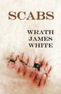 Wrath James White — Scabs