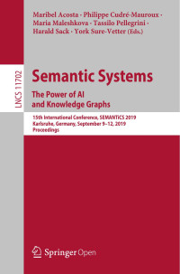 Maribel Acosta & Philippe Cudré-Mauroux & Maria Maleshkova & Tassilo Pellegrini & Harald Sack & York Sure-Vetter — Semantic Systems. The Power of AI and Knowledge Graphs