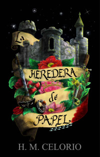 H.M. Celorio — La heredera de papel