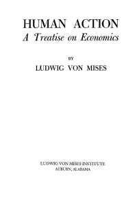 Ludwig von Mises — Human Action: The Scholars Edition