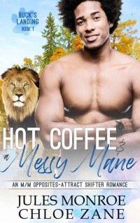 Jules Monroe, Chloe Zane — Hot Coffee & A Messy Mane