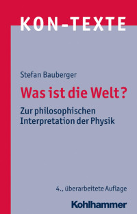 Stefan Bauberger — Was ist die Welt?