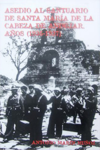 Antonio Marín Muñoz — Asedio al santuario de la Virgen de la Cabeza