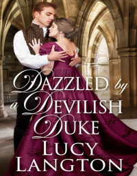 Lucy Langton — Dazzled by a Devilish Duke: A Historical Regency Romance Book