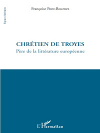 Franoise Pont-Bournez; — Chrtien de Troyes