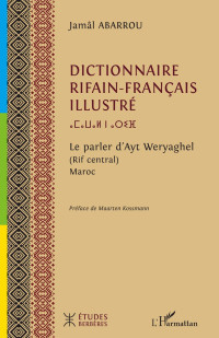 Jaml Abarrou; — Dictionnaire rifain-franais illustr