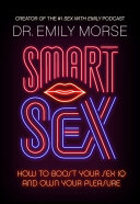 Dr Emily Morse — Smart Sex