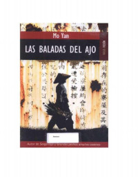 Mo Yan — Las Baladas Del Ajo