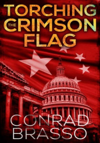 Conrad Brasso — Torching The Crimson Flag