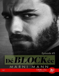 Marni Mann — DeBLOCKee - Episode 5