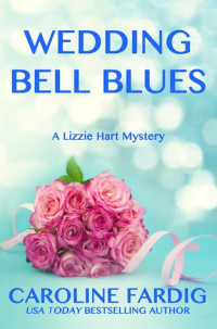 Caroline Fardig — Wedding Bell Blues (Lizzie Hart Mysteries #5)