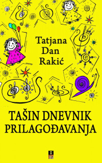 Tatjana Dan Rakić — Tašin dnevnik prilagođavanja