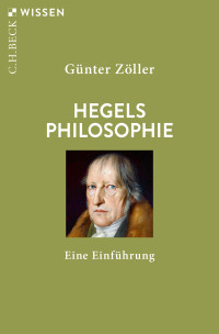 Günter Zöller — Hegels Philosophie