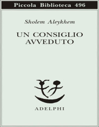 Sholem Aleykhem — Un Consiglio Avveduto