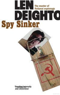 Len Deighton — Spy Sinker