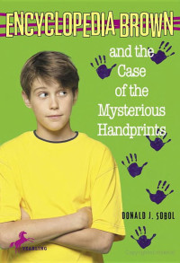 Donald J. Sobol — Encyclopedia Brown and the Case of the Mysterious Handprints
