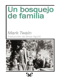 Mark Twain — Un Bosquejo De Familia