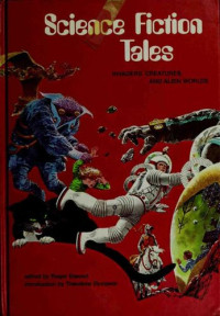 Elwood, Roger — Science Fiction Tales: Invaders, Creatures and Alien Worlds