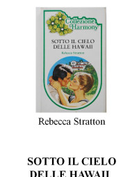 admin — Rebecca Stratton - Sotto il cielo delle Hawaii