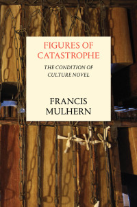 Francis Mulhern — Figures of Catastrophe