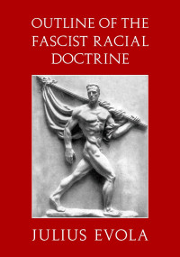 Julius Evola — Outline of the Fascist Racial Doctrine