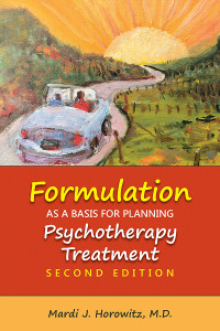 Horowitz, Mardi Jon;American Psychiatric Association; — Formulation As a Basis for Planning Psychotherapy Treatment