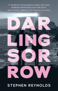 Stephen Reynolds — Darling Sorrow