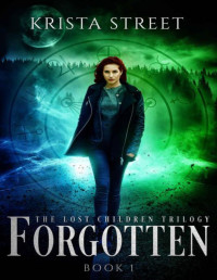 Krista Street — Forgotten (The Lost Children Trilogy Book 1)