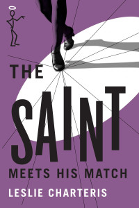 Leslie Charteris — 07-The Saint Meets His Match