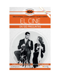 Emilia Esteban , Blanca Garrido y Claudia Lorenzo — El cine en 100 preguntas