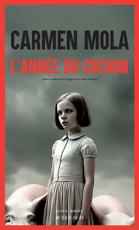 Carmen Mola — L'Année du cochon (Inspectrice Blanco T3)